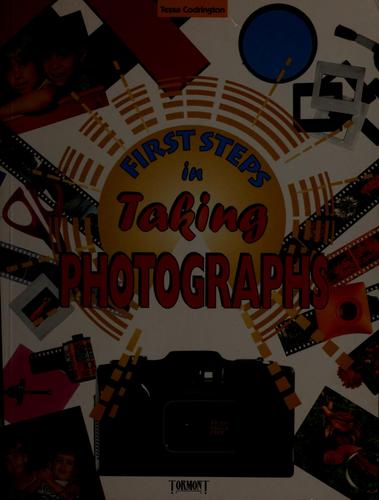 First Steps In Taking Photographs