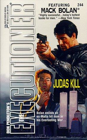 Judas Kill (The Executioner #244) (Don Pendleton's The Executioner, No 244)