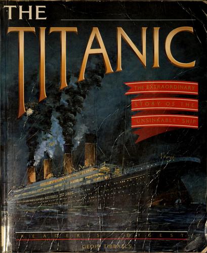 Titanic: The Extraordinary Story Of The Unsinkable Ship: the extraordinary story of the 'unsinkable' ship