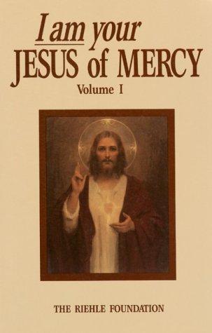 I Am Your Jesus Of Mercy - Yo Soy Tu Jesus De Misericordia: Sept. 1988 - Sept. 1989 (I Am Your Jesus Of Mercy): lessons and messages to the world from Our Lord and Our Lady.