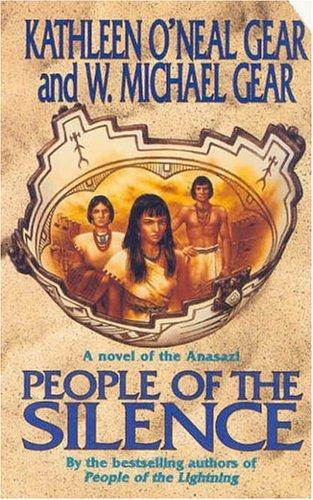 People Of The Silence: A Novel Of The Anasazi (The First North Americans Series, Book 8)
