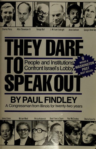 They Dare To Speak Out: People And Institutions Confront Israel's Lobby: people and institutions confront Israel's lobby