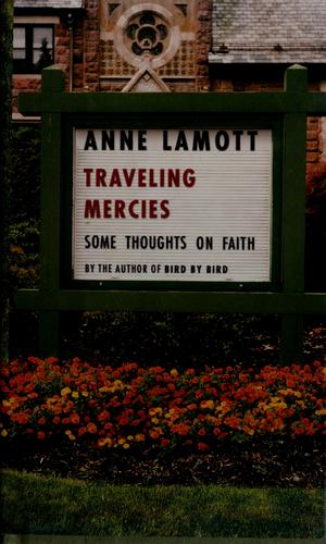 Traveling Mercies: Some Thoughts On Faith: some thoughts on faith