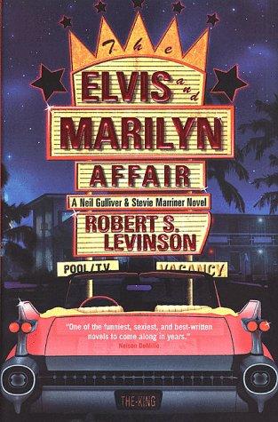 The Elvis And Marilyn Affair: A Neil Gulliver And Stevie Marriner Novel