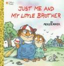 Just Me And My Little Brother (Little Critter)