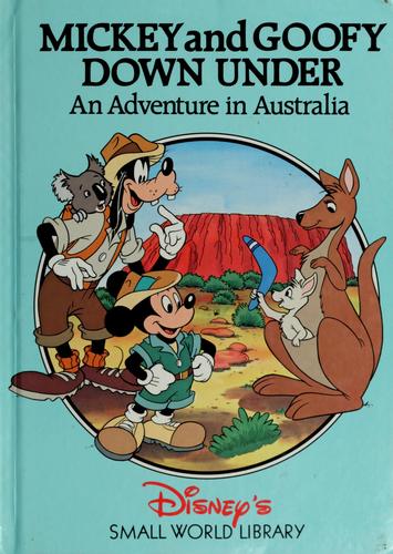 Mickey And Goofy Down Under: An Adventure In Australia (Disney's Small World Library)