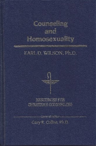 Counseling And Homosexuality (Resources For Christian Counseling)