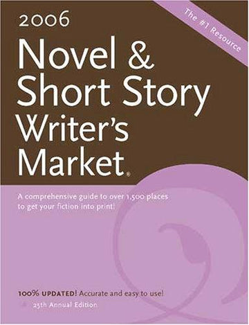 2006Novel & Short Story Writers Market: where & how to sell your fiction