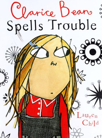 Clarice Bean Spells Trouble (Clarice Bean)