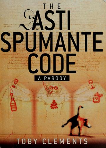 The Asti Spumante Code: A Parody