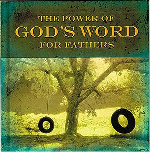 The Power Of God's Word For Fathers