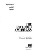 The Excluded Americans: Homelessness And Housing Policies
