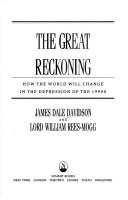 The Great Reckoning: How The World Will Change In The Depression Of The 1990's: how the world will change in the depression of the 1990s