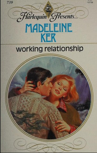 Working Relationship (Harlequin Presents # 739)