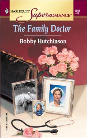 The Family Doctor: Emergency! (Harlequin Superromance No. 1051)