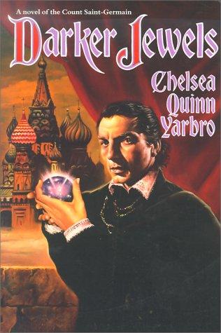 Darker Jewels: A Novel Of The Count Saint-Germain