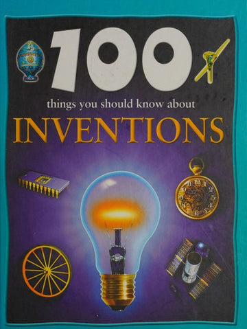 100 Things You Should Know About Inventions