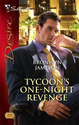 Tycoon's One-Night Revenge (Silhouette Desire)