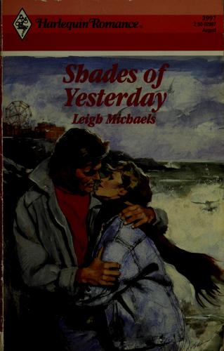 Shades Of Yesterday (Harlequin Romance, No 2997)