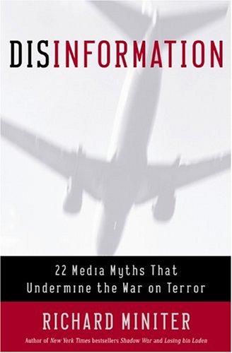 Disinformation : 22 Media Myths That Undermine The War On Terror