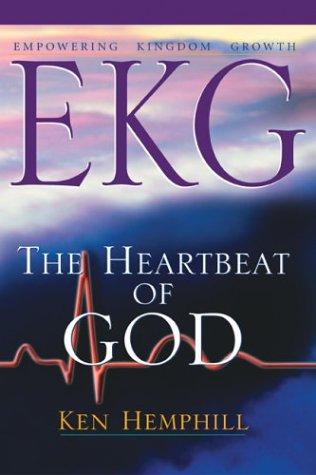 EKG: Empowering Kingdom Growth: The Heartbeat Of God