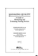 Managing Quality: a guide to monitoring and evaluating nursing services