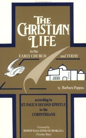 The Christian Life In The Early Church And Today According To St. Paul's Second Epistle To The Corinthians