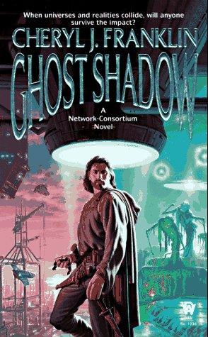 Ghost Shadow (Network/Consortium): a Network-Consortium novel