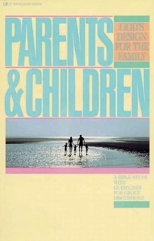 Parents & Children: God's Design For The Family Book 2