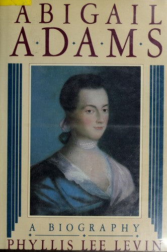 Abigail Adams: A Biography