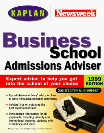 Kaplan Newsweek Business School Admissions Adviser 1999 Edition