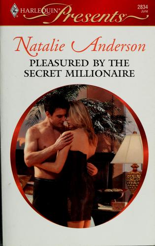 Pleasured By The Secret Millionaire (Harlequin Presents)