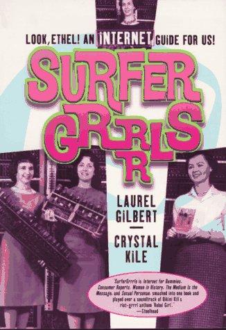 Surfergrrrls: look Ethel! an Internet guide for us!