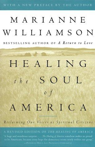 Healing The Soul Of America: Reclaiming Our Voices As Spiritual Citizens