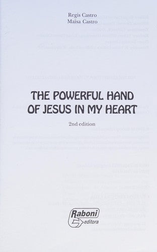 The Powerful Hand Of Jesus In My Heart