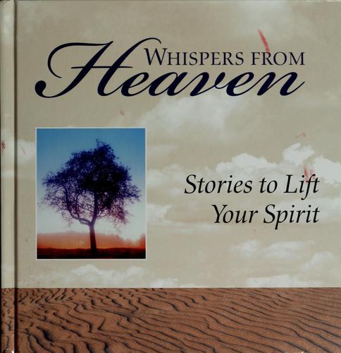 Whispers From Heaven: Stories to Lift Your Spirit