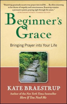 Beginner's Grace: bringing prayer to life