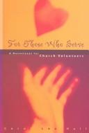 For Those Who Serve: a devotional for church volunteers