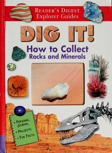 Dig It!: how to collect rocks and minerals
