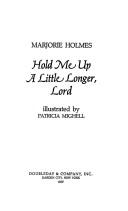 Hold Me Up A Little Longer, Lord