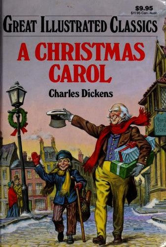 A Christmas Carol ( Great Illustrated Classics )