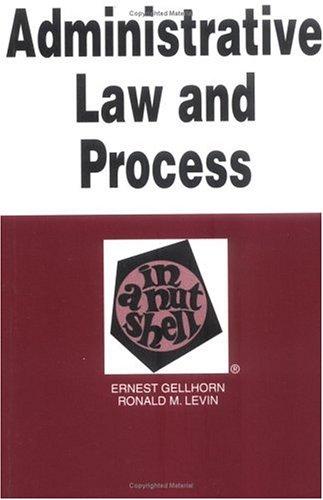 Administrative Law And Process In A Nutshell