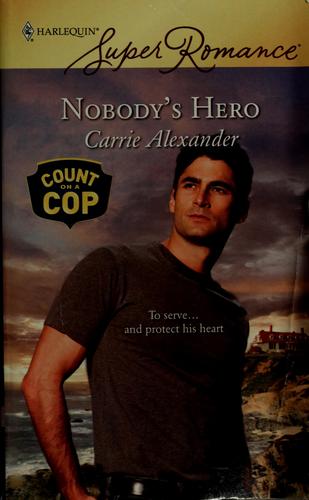Nobody's Hero (Harlequin Superromance)