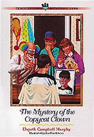 The Mystery Of The Copycat Clown (Three Cousins Detective Club)