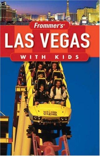 Frommer's Las Vegas With Kids (Frommer's With Kids)