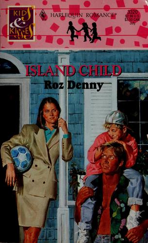 Island Child (Kids & Kisses) (Harlequin Romance, No 3320)