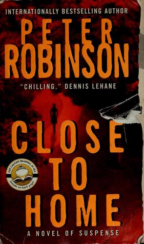 Close To Home: A Novel Of Suspense