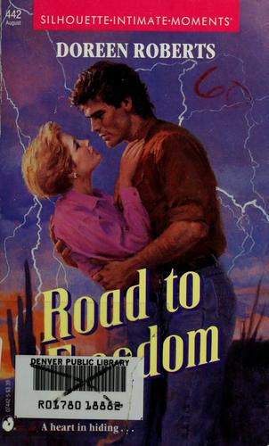 Road To Freedom (Silhouette Intimate Moments, No. 442)