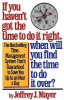 If You Haven't Got The Time To Do It Right, When Will You Find The Time To Do It Over