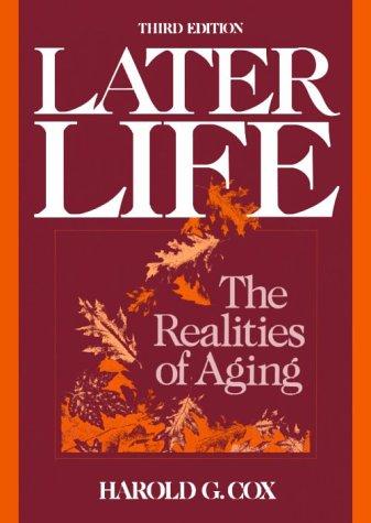Later Life : The Realities Of Aging